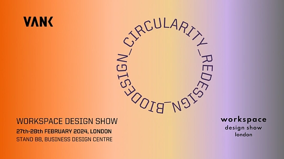 Cyrkularny design VANK na Workspace Design Show 2024 w Londynie