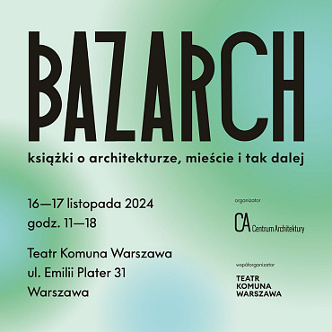 BAZARCH 2024 w Warszawie. Targi książek o architekturze, mieście i sztuce