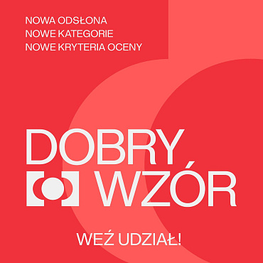 Dobry Wzór 2025 - najstarszy konkurs wzorniczy w Polsce w nowej formule