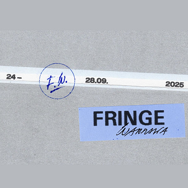 FRINGE Warszawa powraca z nowym programem sztuki niezależnej, oddolnej i eksperymentalnej
