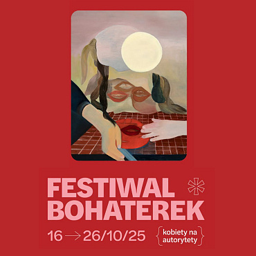 Rusza II edycja Festiwalu Bohaterek. Koniecznie zobacz wystawę „WAW. Miasto i ulice kobiet”