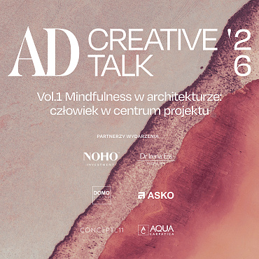 Zobacz relację z AD Creative Talk 2026: Mindfulness w architekturze
